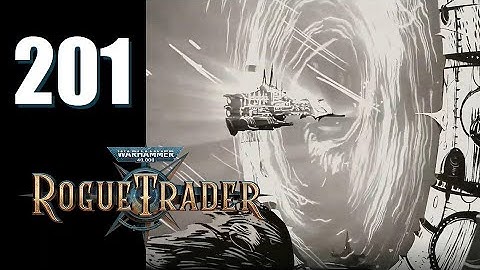Warhammer 40k: Rogue Trader - Ep. 201: Jumping to Conclusions