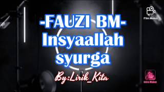 Insyaallah syurga Fauzi BM ost lirik  insyaallah syurga