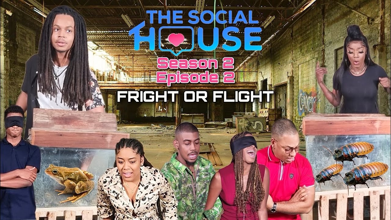 The Social House Ja || Season 2 Episode 2 || Fright or Flight