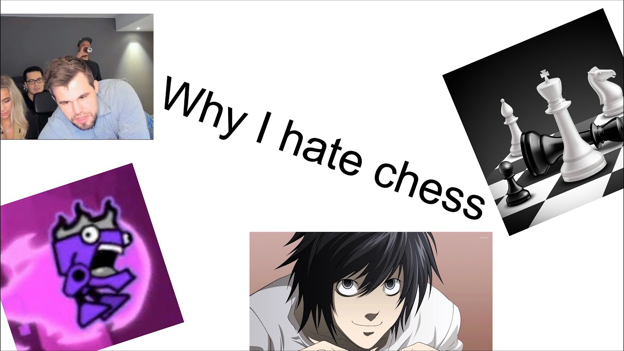 Why I hate chess - YouTube