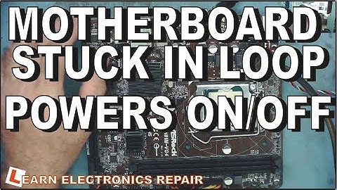 Diagnose PC Motherboard stuck in power on/off  cycle loop LER #177