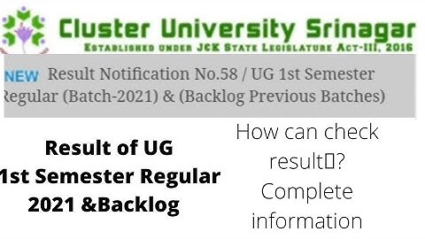 Result of UG 1st semester batch 2021 and backlog Batches clusters University Srinagar