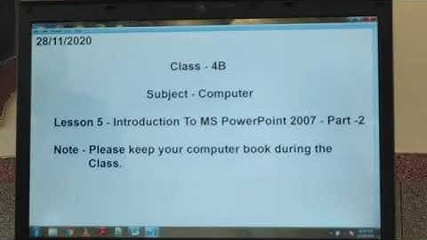 Class 4 - Computer - Ch. 5 Introduction to MS PowerPoint 2007 - Part - 2