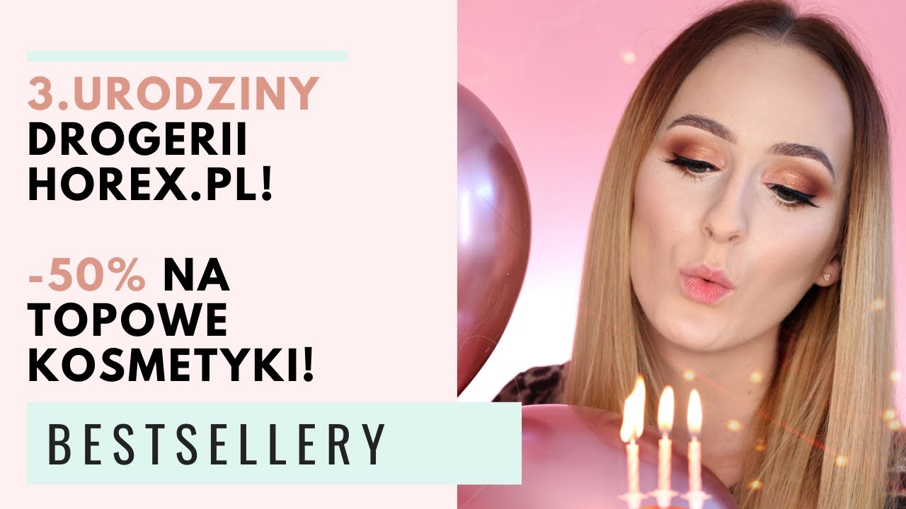 Drogeria horex.pl – 3. urodziny. Bestsellery kosmetyczne nawet do -50%!