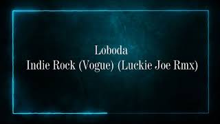 Loboda - Indie Rock (Vogue) (Luckie Joe Rmx) Resimi