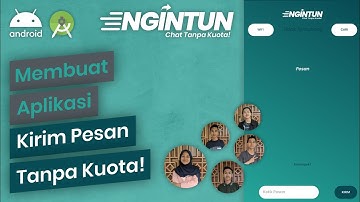 Cara Membuat Aplikasi Kirim Pesan Tanpa Kuota! (Ngintun) Berbasis Android