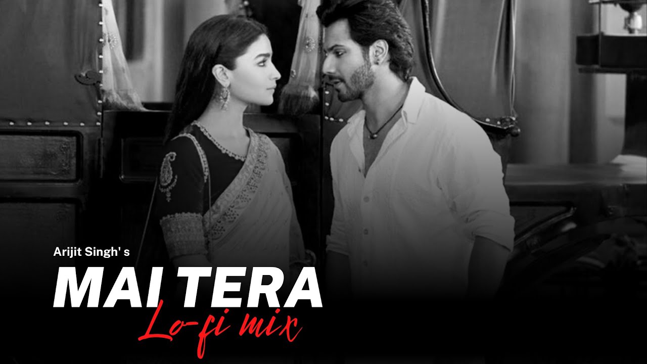 Mai Tera Lo fi from Kalank   Arijit Singh  Lo fi 2307  Harshal Music  Pritam  Bollywood Lofi