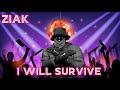 Ziak  i will survive  disco remix