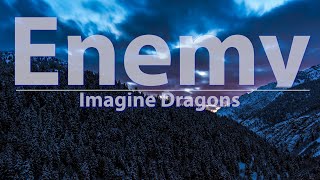 Imagine Dragons  Enemy (Lyrics)  ONE HOUR Uninterrupted  Audio at 192khz, 4k Video