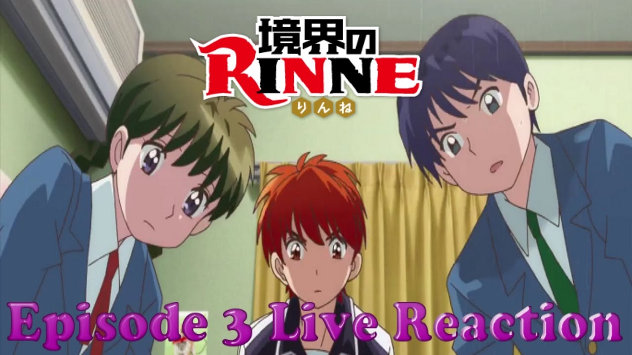 Kyoukai No Rinne Season 3 Episode 3 Live Reaction 境界のrinne 第3シリーズ Youtube