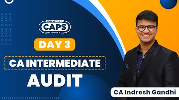 DAY 3 | CA Inter Audit | Lecture 02 | CA Indresh Gandhi | CAPS ACADEMY