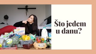 ŠTO JEDEM U DANU? / WHAT I EAT IN A DAY?