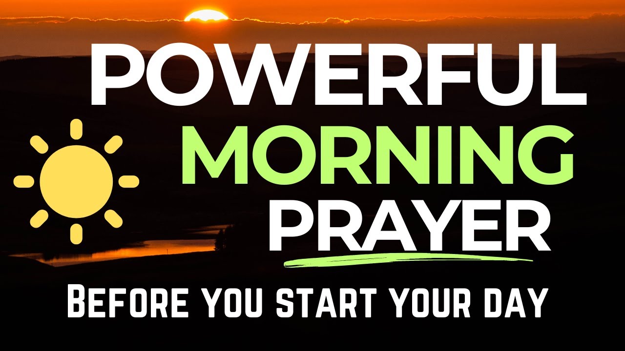 Powerful Morning Prayer Before You Start Your Day | Morning Prayer For ...