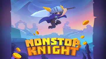 Nonstop Knight Gameplay IOS Android