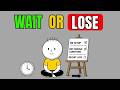 If You Can't Wait, You Will Lose (Trading Psychology Explained)
