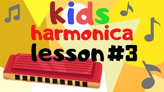 Harmonica Lessons for Kids: Lesson 3 (high and low notes)