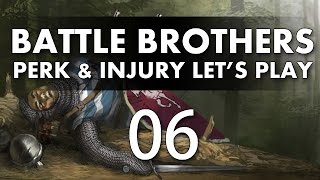 Lets Play Battle Brothers - Episode 6 (Perk & Injury Update)
