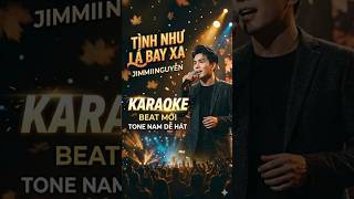 BEAT MỚI - TÌNH NHƯ LÁ BAY XA - JIMMII NGUYỄN DỄ HÁT - TONE NAM -  KARAOKE - PHẦN 9