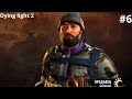 Dying Light 2 серия 6 - НА ГРАНИ