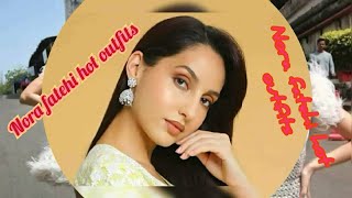 Nora fatehi hot outfits, Nora fatehi dance,Nora fatehi bold,nora fatehi troll,nora.fatehi