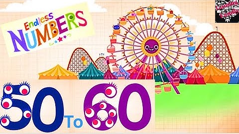 LEARNING COUNTING NUMBERS 50 to 60 learn numbers for kids 50 to 60 Endless numbers
