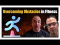 Overcoming Obstacles in Fitness: Advice for Staying on Track