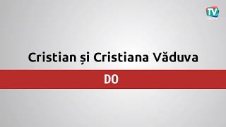 Cristian și Cristiana Văduva - Doar Tu (Cu versuri)