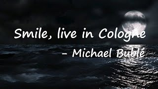 Michael Bublé - Smile (Lyrics)