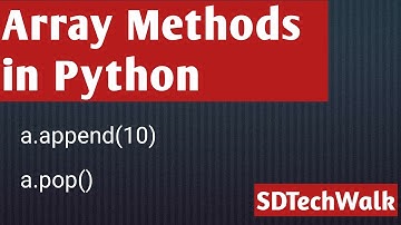 19 Array Methods in Python #Python Array Methods #SDTechWalk