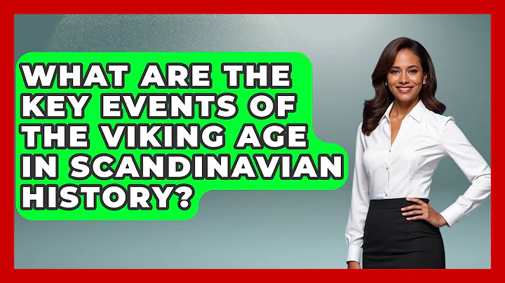 What Are the Key Events of the Viking Age in Scandinavian History? | Unmapping Scandinavia