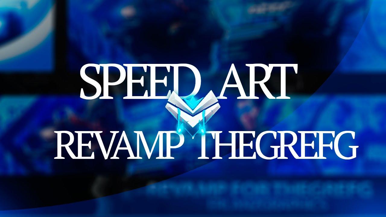 SPEED ART | REVAMP FOR THEGREFG| ERLANZ