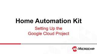 AVR® -IoT Home Automation - Weather Clock #2 - Setting up the Google Cloud Project