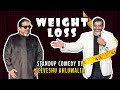 Weight loss  stand up comedy by jeeveshu ahluwalia