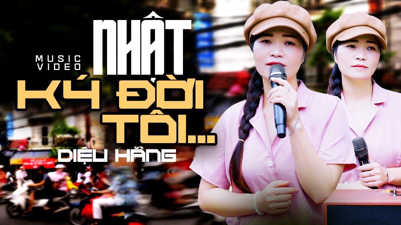 Nhật Ký Đời Tôi - Diệu Hằng | Em Gái Bán Nước Sâm Hát Bolero Đường Phố Khiến Triệu Trái Tim Say