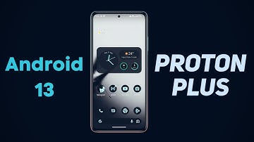 ProtonPlus ANDROID 13 ft. Best Stock Experience for you ? Ultra Smooth!