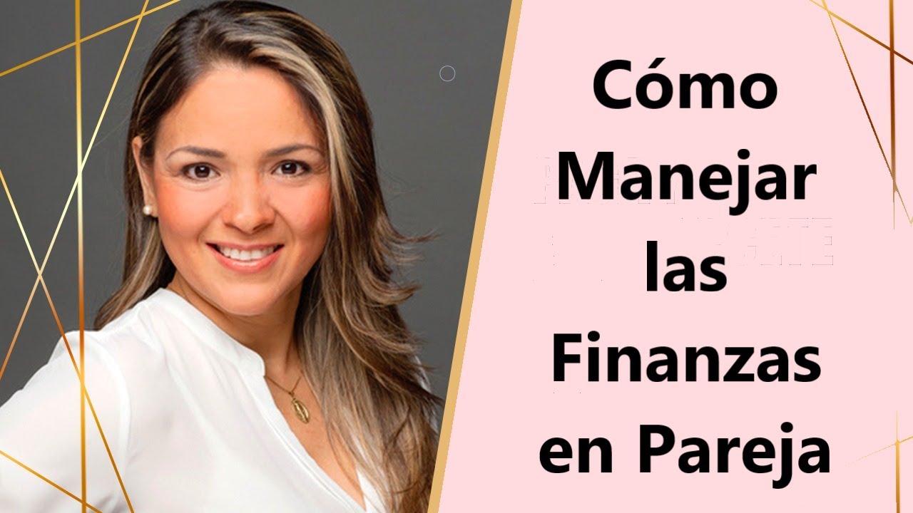 Cómo manejar las finanzas en pareja - YouTube
