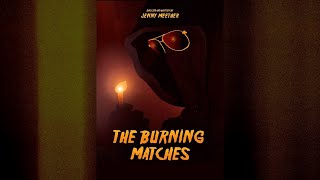 Burning Matches Suite