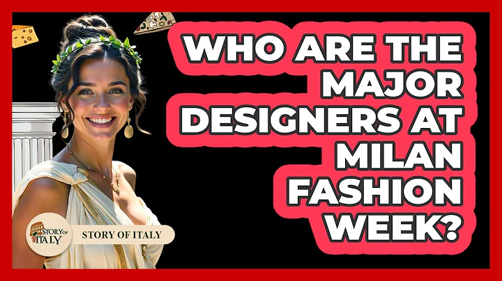 Who Are The Major Designers At Milan Fashion Week?