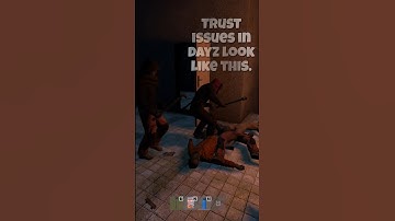 Trust Issues In DayZ💀 #dayz