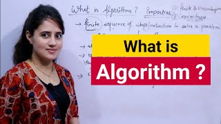 Lec 2: What is Algorithm and Need of Algorithm | Properties of Algorithm | Algorithm vs Program