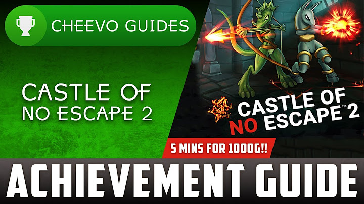 Castle of No Escape 2 - Achievement Guide **5 MINS FOR 1000G**