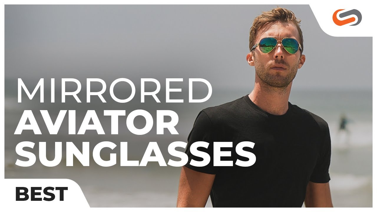 Let's REFLECT on the 5 Best MIRRORED Aviator Sunglasses!