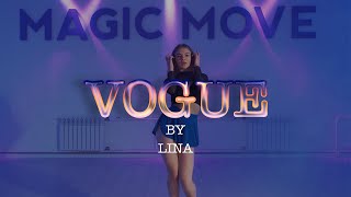 VOGUE | LINA CHOREOGRAPHY | MAGIC MOVE