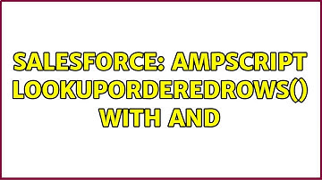 Salesforce: AMPscript LookupOrderedRows() with AND (2 Solutions!!)