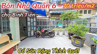 Quận 6 | Cô Lớn Tuổi Cần Bán Nhà Giá Rẻ Có Sân Vườn gần chợ Bình Tiên | Tiếp Môi Giới