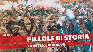 767- Adua, la peggiore sconfitta italiana nelle colonie [Pillole di Storia]