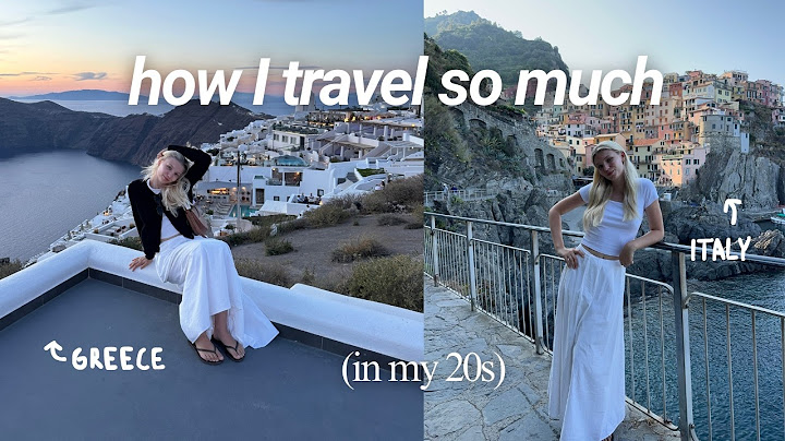 How to travel in your 20s | where to go, making friends & earning money while traveling