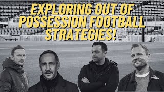 Mind Games of the Masters: Elite Football Coaches Discuss Out of Possession Tactics