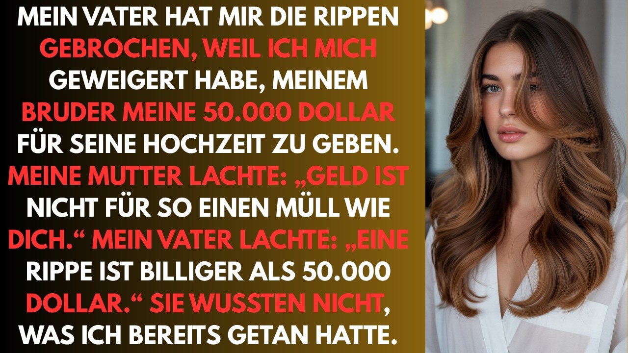 Mein Vater hat mir die Rippen gebrochen, weil ich mich geweigert habe, meinem Bruder meine 50.000