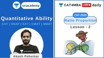 Ratio Proportion L2 | CAT Questions | Quantitative Ability | Unacademy CAT4MBA | Akash Pahurkar